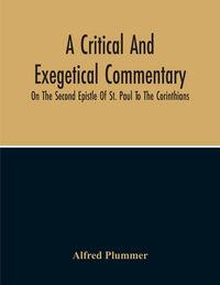 Produktbild: A Critical And Exegetical Commentary On The Second Epistle Of St. Paul To The Corinthians