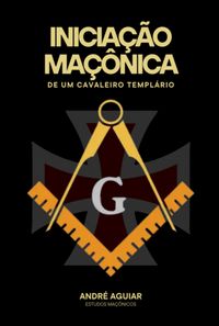 Produktbild: Inicia&ccedil;&atilde;o Ma&ccedil;&ocirc;nica De Um Cavaleiro Templ&aacute;rio