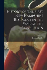 Produktbild: History of the First New Hampshire Regiment in the war of the Revolution