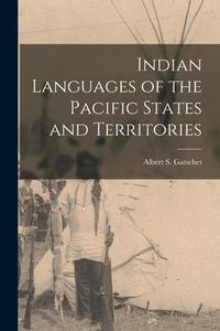 Produktbild: Indian Languages of the Pacific States and Territories [microform]