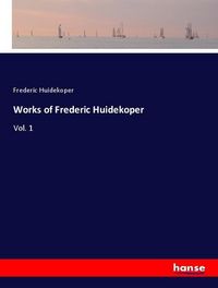 Produktbild: Works of Frederic Huidekoper