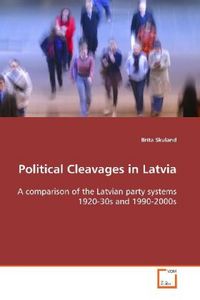 Produktbild: Skuland, B: Political Cleavages in Latvia