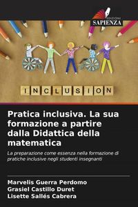 Produktbild: Pratica inclusiva. La sua formazione a partire dalla Didattica della matematica