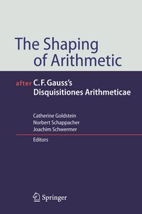 Produktbild: The Shaping of Arithmetic after C.F. Gauss's Disquisitiones Arithmeticae
