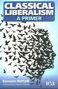 Bild vom Artikel Classical Liberalism - A Primer vom Autor Eamonn Butler