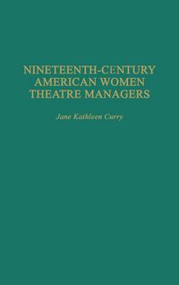 Produktbild: Nineteenth-Century American Women Theatre Managers
