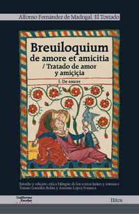 Produktbild: Breuiloquium de amore et amiticia I = Tratado de amor y ami&ccedil;i&ccedil;ia I : de amore