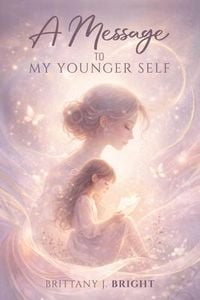 Produktbild: A Message To My Younger Self