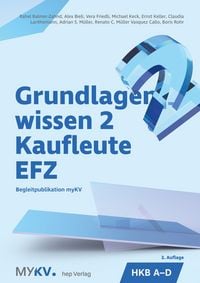 Produktbild: Grundlagenwissen 2 Kaufleute EFZ - HKB A bis D (Neuauflage 2026)