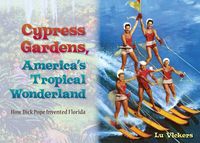 Produktbild: Cypress Gardens, America's Tropical Wonderland