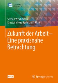 Produktbild: Zukunft der Arbeit &ndash; Eine praxisnahe Betrachtung