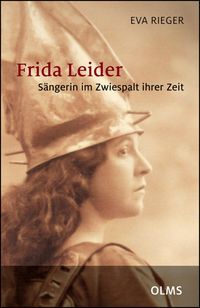 Produktbild: Frida Leider - S&auml;ngerin im Zwiespalt ihrer Zeit