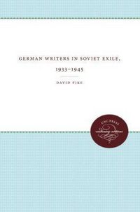 Produktbild: German Writers in Soviet Exile, 1933-1945