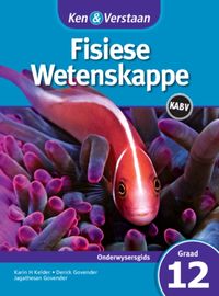 Produktbild: Ken & Verstaan Fisiese Wetenskappe Onderwysersgids Graad 12
