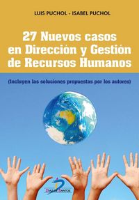 Produktbild: 27 Nuevos casos en direcci&oacute;n y gesti&oacute;n de recursos humanos : incluye las soluciones propuestas por los autores