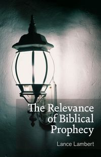 Produktbild: The Relevance of Biblical Prophecy