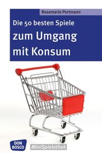 Produktbild: Die 50 besten Spiele zum Umgang mit Konsum - eBook