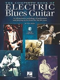Produktbild: The Complete Book for Electric Blues Guitar by Dave Rubin Songbook for Intermediate to Advanced Players Electric Guitar Tab Anthology with 130 Audio Tracks Exploring 80 Years of Blues Styles