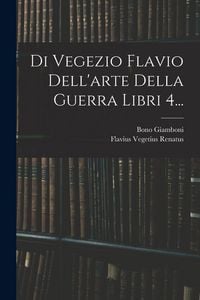 Produktbild: Di Vegezio Flavio Dell'arte Della Guerra Libri 4...