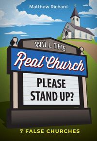 Produktbild: Will the Real Church Please Stand Up? 7 False Churches