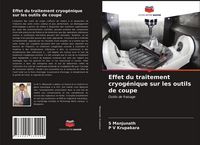 Produktbild: Effet du traitement cryog&eacute;nique sur les outils de coupe