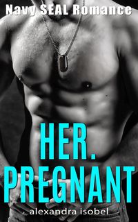 Produktbild: Her. Pregnant - Navy Seal Romance