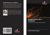 Produktbild: Pragmatismo per i Perplessi