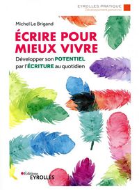 Produktbild: Ecrire pour mieux vivre