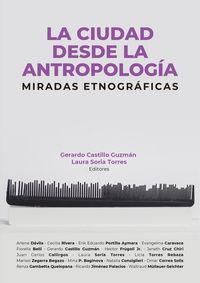 Produktbild: La ciudad desde la antropolog&iacute;a: miradas etnogr&aacute;ficas