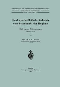 Produktbild: Die deutsche Bleifarbenindustrie vom Standpunkt der Hygiene