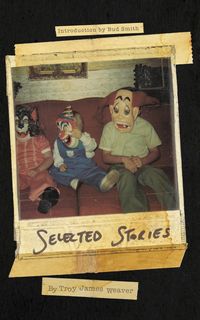 Bild vom Artikel Selected Stories vom Autor Troy James Weaver