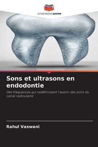 Produktbild: Sons et ultrasons en endodontie