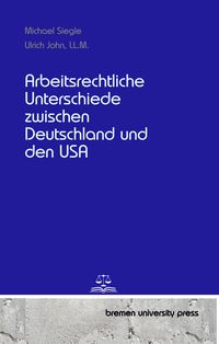 Produktbild: Arbeitsrechtliche Unterschiede zwischen Deutschland und den USA