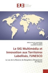 Produktbild: Le SIG Multim&eacute;dia et Innovation aux Territoires Labellis&eacute;s, l'UNESCO