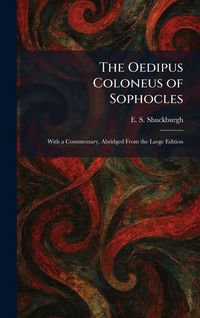 Produktbild: The Oedipus Coloneus of Sophocles