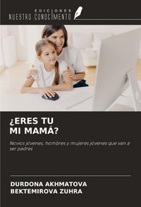 Produktbild: &iquest;eres Tu Mi Mam&aacute;?