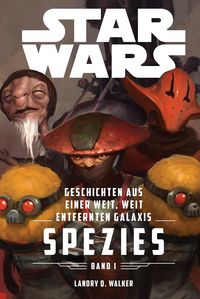 Bild vom Artikel Star Wars: Spezies vom Autor Landry Walker