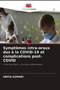 Produktbild: Sympt&ocirc;mes intra-oraux dus &agrave; la COVID-19 et complications post-COVID
