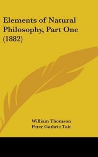 Produktbild: Elements Of Natural Philosophy, Part One (1882)