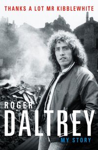 Produktbild: Daltrey, R: Roger Daltrey: Thanks a lot Mr Kibblewhite, The