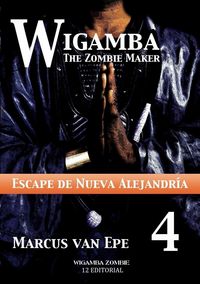 Produktbild: 4 Wigamba - Escape de Nueva Alejandr&iacute;a