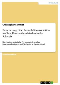 Bild vom Artikel Besteuerung einer Immobilieninvestition in Chur, Kanton Graubünden in der Schweiz vom Autor Christopher Schmidt