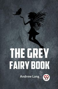 Produktbild: The Grey Fairy Book