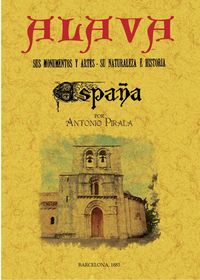Produktbild: &Aacute;lava, Espa&ntilde;a : sus monumentos y artes, su naturaleza e historia