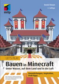 Bild vom Artikel Let´s Play: Bauen in Minecraft. Unter Wasser, auf dem Land und in der Luft vom Autor Daniel Braun