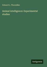 Produktbild: Animal intelligence: Experimental studies