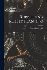 Produktbild: Rubber and Rubber Planting