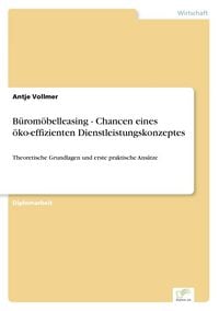 Produktbild: B&uuml;rom&ouml;belleasing - Chancen eines &ouml;ko-effizienten Dienstleistungskonzeptes