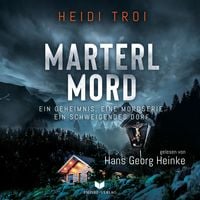 Produktbild: Marterlmord - Ein Geheimnis. Eine Mordserie. Ein schweigendes Dorf.