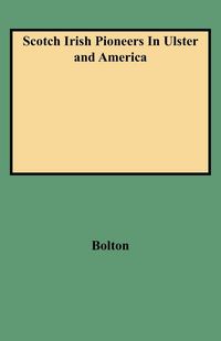 Produktbild: Scotch Irish Pioneers in Ulster and America